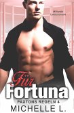 Für Fortuna: Milliardär Liebesromane (Paxtons Regeln, #4) (eBook, ePUB)