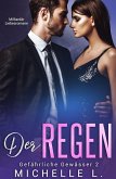 Der Regen: Milliardär Liebesromane (Gefährliche Gewässer, #2) (eBook, ePUB)