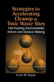 Strategies for Accelerating Cleanup at Toxic Waste Sites (eBook, ePUB)