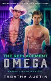The Replacement Omega (Whispering Hills, #3) (eBook, ePUB)