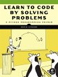 Learn to Code by Solving Problems... - Bild 1