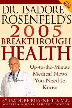 Dr. Isadore Rosenfeld's 2005 Breakthrough Health (eBook, ePUB) - Rosenfeld, Isadore