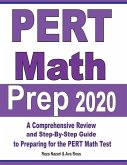 PERT Math Prep 2020: A Comprehensive Review and Step-By-Step Guide to Preparing for the PERT Math Test