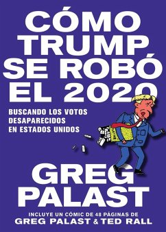 Cómo Trump se Robó 2020 (eBook, ePUB) - Palast, Greg