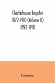 Charterhouse register 1872-1910 (Volume II) 1892-1910