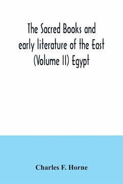 The sacred books and early literature of the East (Volume II) Egypt - F. Horne, Charles