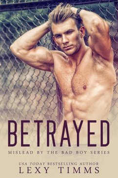 Betrayed (Mislead by the Bad Boy Series, #3) (eBook, ePUB) - Timms, Lexy