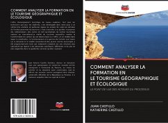 COMMENT ANALYSER LA FORMATION EN LE TOURISME GÉOGRAPHIQUE ET ÉCOLOGIQUE - Castillo, Juan;Castillo, Katherine