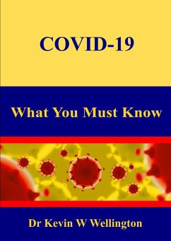 COVID-19 - What You Must Know (eBook, ePUB) - Wellington, Kevin W