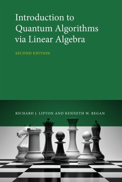 Introduction to Quantum Algorithms via Linear Algebra, second edition (eBook, ePUB) - Lipton, Richard J.; Regan, Kenneth W.