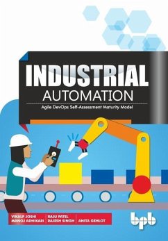 Industrial Automation: Agile DevOps Self-Assessment Maturity Model - Patel, Raju; Adhikari, Manoj; Singh, Rajesh