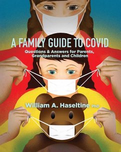 A Family Guide to Covid - Haseltine, William A.