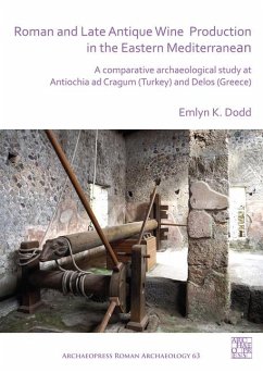 Roman and Late Antique Wine Production in the Eastern Mediterranean - Dodd, Emlyn K.