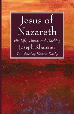 Jesus of Nazareth - Klausner, Joseph
