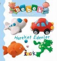 Hareket Edenler - Bebek Kitaplari - Beaumont, Emilie; Belineau, Nathalie