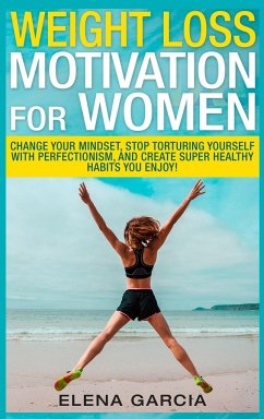 Weight Loss Motivation for Women - Garcia, Elena