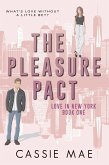 The Pleasure Pact (Love in New York, #1) (eBook, ePUB)
