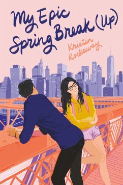 My Epic Spring Break (Up) (eBook, ePUB) - Rockaway, Kristin