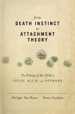 From Death Instinct to Attachment Theory (eBook, ePUB)