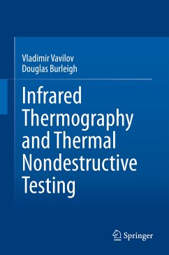 Infrared Thermography and Thermal Nondestructive Testing (eBook, PDF) - Vavilov, Vladimir; Burleigh, Douglas