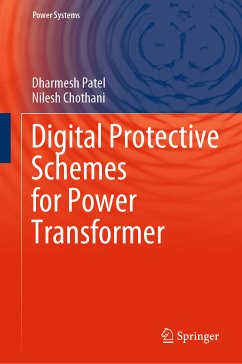 Digital Protective Schemes for Power Transformer (eBook, PDF) - Patel, Dharmesh; Chothani, Nilesh