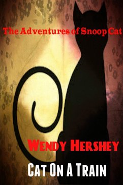 Cat On A Train (The Adventures of Snoop Cat, #2) (eBook, ePUB) - Hershey, Wendy