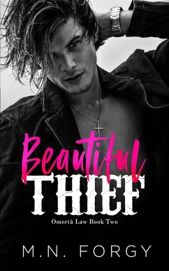 Beautiful Thief (Omertà Law, #2) (eBook, ePUB) - Forgy, M. N.