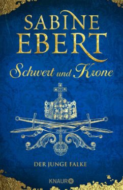 Der junge Falke / Schwert und Krone Bd.2 (Mängelexemplar) - Ebert, Sabine