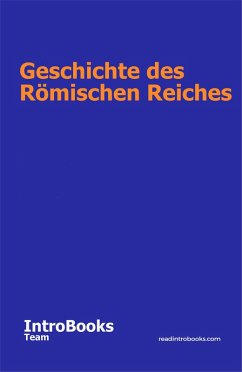 Geschichte des Römischen Reiches (eBook, ePUB) - Team, IntroBooks
