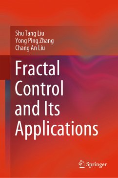Fractal Control and Its Applications (eBook, PDF) - Liu, Shu Tang; Zhang, Yong Ping; Liu, Chang An
