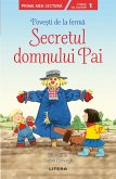 Povesti de la ferma - Secretul domnului Pai. Prima mea lectura (fixed-layout eBook, ePUB)