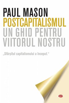 Postcapitalismul. Un ghid pentru viitorul nostru (eBook, ePUB) - Mason, Paul