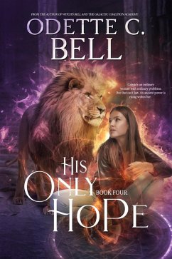 His Only Hope Book Four (eBook, ePUB) - Bell, Odette C.