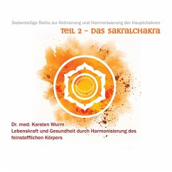 Teil 2 - Das Sakralchakra (MP3-Download) - Wurm, Dr. Karsten