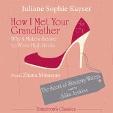 How I Met Your Grandfather - or Why It Makes Sense to Wear High Heels (MP3-Download)