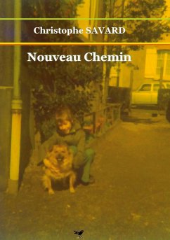 Nouveau Chemin (eBook, ePUB) - Savard, Christophe
