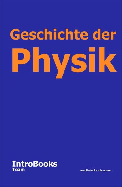 Geschichte der Physik (eBook, ePUB) Geschichte der Physik (eBook, ePUB)