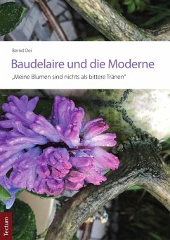 Baudelaire und die Moderne (eBook, PDF) - Oei, Bernd