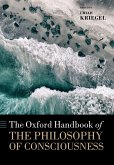 The Oxford Handbook of the Philosophy of Consciousness (eBook, ePUB)