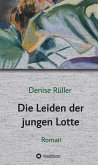 Die Leiden der jungen Lotte (eBook, ePUB)