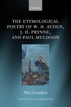 The Etymological Poetry of W. H. Auden, J. H. Prynne, and Paul Muldoon (eBook, PDF) - Gaudern, Mia