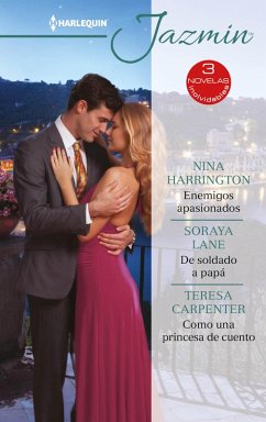 Cover Enemigos apasionados - De soldado a papá - Como una princesa de cuento (eBook, ePUB)