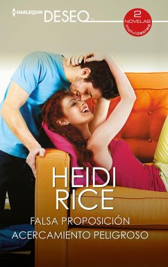 Falsa proposición - Acercamiento peligroso (eBook, ePUB) - Rice, Heidi