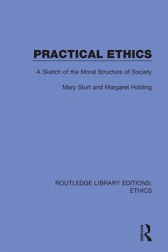Practical Ethics (eBook, ePUB) - Sturt, Mary; Hobling, Margaret