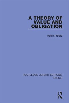 A Theory of Value and Obligation (eBook, ePUB) - Attfield, Robin