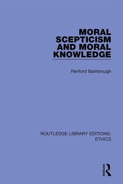 Moral Scepticism and Moral Knowledge (eBook, PDF) - Bambrough, Renford