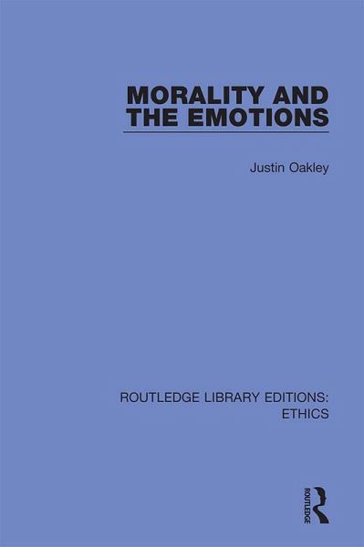 Morality and the Emotions (eBook, PDF) Morality and the Emotions (eBook, PDF)
