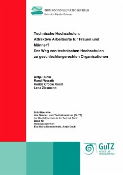 Technische Hochschulen: attraktive Arbeitsorte für Frauen und Männer? (eBook, PDF) - Ducki, Antje; Worath, Randi; Knoll, Hedda Ofoole; Ziesmann, Lena