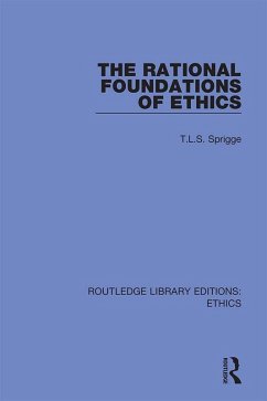 The Rational Foundations of Ethics (eBook, PDF) - Sprigge, T. L. S.