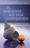 In Harmonie mit dem Unendlichen: Wie Gedanken Wirklichkeit werden (eBook, ePUB)